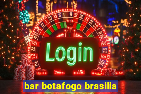 bar botafogo brasilia